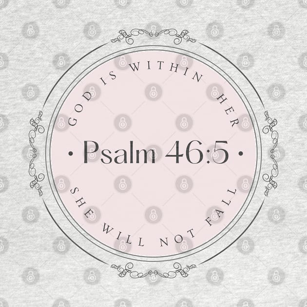 God is within Her she will not fall Psalm 46:5 by Mission Bear